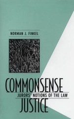 Commonsense Justice: Jurors’ Notions of the Law, Finkel, Norman J. Book