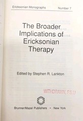 Broader Implications of Ericksonian Therapy Stephen R. Lankton, Ed. Hardcover